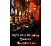 Digital Dice's Disturbing Dynamics: Exploring the intricate web of internet gambling's dark side, illuminating gambling's systemic consequences