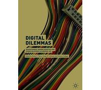 Digital Dilemmas : Transforming Gender Identities And Power Relations In Everyday Life