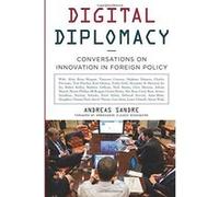 Digital Diplomacy: Conversations on Innovation in Foreign Policy - [Version Originale] Inconnu (Auteur)