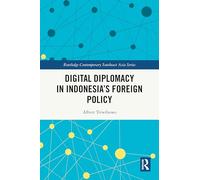 Digital Diplomacy in Indonesia’s Foreign Policy