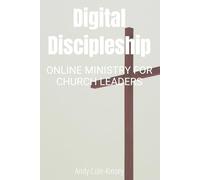 Digital Discipleship: A Guide to Online Ministry for Church of England Leaders
