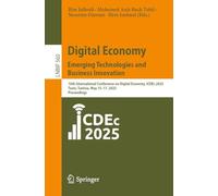 Digital Economy. Emerging Technologies and Business Innovation: 10th International Conference on Digital Economy, Icdec 2025, Tunis, Tunisia, May 15-17, 2025, Proceedings