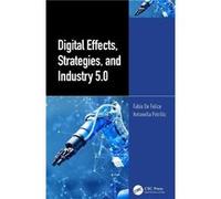 Digital Effects Strategies and Industry 5.0 by Antonella Uni of Napoli Parthenope Petrillo Antonella Uni of Napoli Parthenope Petrillo (Auteur)