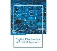 Digital Electronics: A Practical Approach
