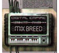 Digital Empire-Mix Breed