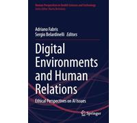 Digital Environments and Human Relations: Ethical Perspectives on AI Issues