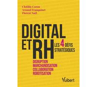Digital et RH Les 4 défis stratégiques : disruption, marchandisation, collaboration, robotisation - Clotilde Coron - Vuibert - broché - Guide