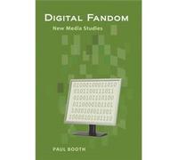 Digital Fandom: New Media Studies (Digital Formations) (Hardcover) Paul Booth, (Auteur)