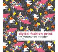 Digital Fashion Print: with Photoshop and Illustrator