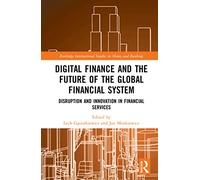 Digital Finance and the Future of the Global Financial System