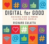 Digital for Good: Élever Les Enfants à prospérer dans Un Monde en Ligne [Import]