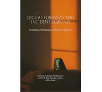 DIGITAL FORENSICS AND INCIDENT RESPONSE: Foundations, Methodology, Artifacts, and Response