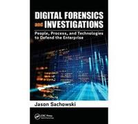 Digital Forensics and Investigations: People, Process, and Technologies to Defend the Enterprise - [Version Originale] Inconnu (Auteur)