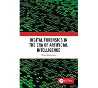 Digital Forensics In The Era Of Artificial Intelligence