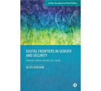 Digital Frontiers in Gender and Security by Alexis Troy University Henshaw Alexis Troy University Henshaw (Auteur)