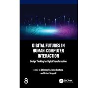 Digital Futures in Human-Computer Interaction