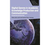 Digital Genres In Academic Knowledge Production And Communication