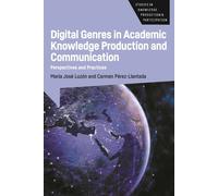 Digital Genres In Academic Knowledge Production And Communication