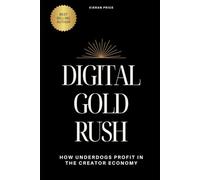 Digital Gold Rush: How Underdogs Profit in the Creator Economy