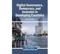 Digital Governance, Democracy, and Inclusion in Developing Countries