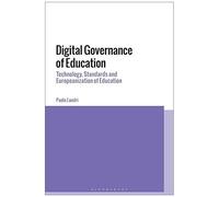 Digital Governance Of Education: Technology, Standards And Europeanization Of Education