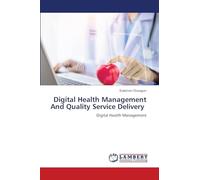 Digital Health Management And Quality Service Delivery