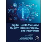 Digital Health Maturity: Quality, Interoperability, And Innovation