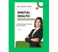 Digital health revolution: From wearables to gene editing in 2025