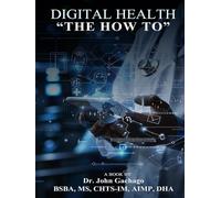 Digital Health: "The How To"