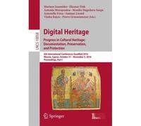 Digital Heritage. Progress In Cultural Heritage: Documentation, Preservation, And Protection