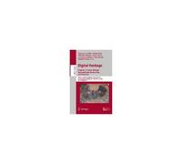 Digital Heritage. Progress In Cultural Heritage: Documentation, Preservation, And Protection