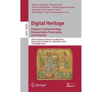 Digital Heritage. Progress In Cultural Heritage: Documentation, Preservation, And Protection