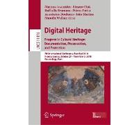 Digital Heritage. Progress In Cultural Heritage: Documentation, Preservation, And Protection