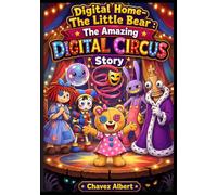 Digital Home - The Little Bear : The Amazing Digitals Circus Story