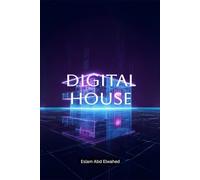 Digital House: 100 True Stories of Homes That Watched Back