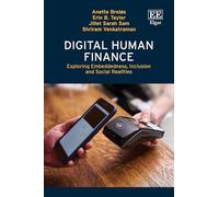 Digital Human Finance: Exploring Embeddedness, Inclusion and Social Realities