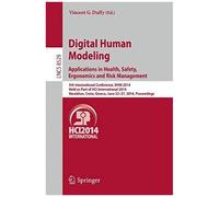 Digital Human Modeling. Applications In Health, Safety, Ergonomics And Risk Management