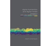 Digital Humanities And Digital Media