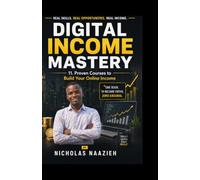 DIGITAL INCOME MASTERY: 19 Proven Courses to Build Your Online Income