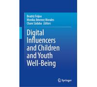 Digital Influencers and Children and Youth Well-Being