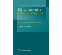 Digital Innovation In Financial Services: Legal Challenges And Regulatory Policy Issues