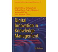 Digital Innovation in Knowledge Management: Proceedings of the 11th Knowledge Management International Conference (KMICe 2024) (Information Systems Engineering and Management)