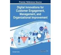 Digital Innovations For Customer Engagement, Management, And Organizational Improvement