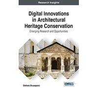 Digital Innovations In Architectural Heritage Conservation