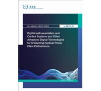 Digital Instrumentation and Control Systems and Other Advanced Digital Technologies for Enhancing Nuclear Power Plant Performance