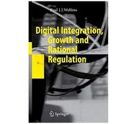 Digital Integration, Growth And Rational Regulation