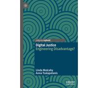 Digital Justice: Engineering Disadvantage?