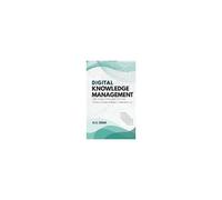 Digital Knowledge Management In The University Library And Information Centers In Chennai (Madras) An Analytical Study