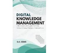 Digital Knowledge Management In The University Library And Information Centers In Chennai (Madras) An Analytical Study
