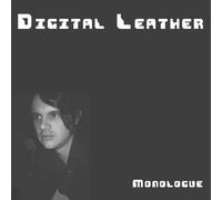 Digital Leather - Monologue [Import]